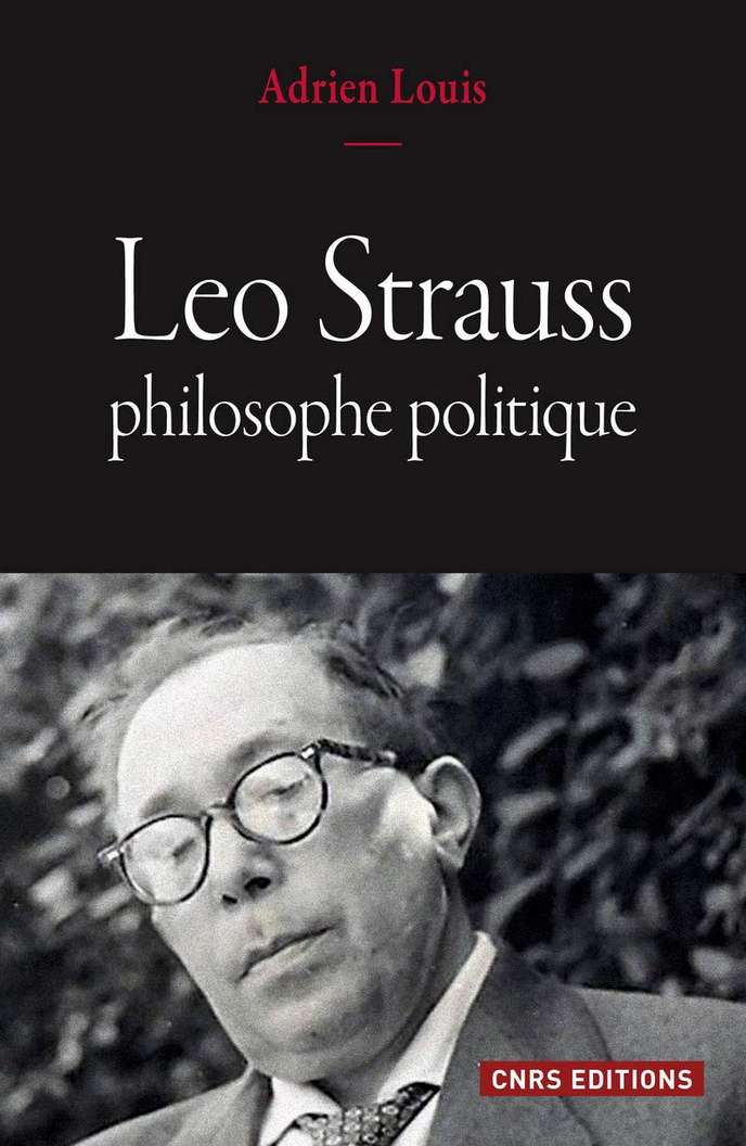 « Leo Strauss. Philosophe politique », d’Adrien Louis